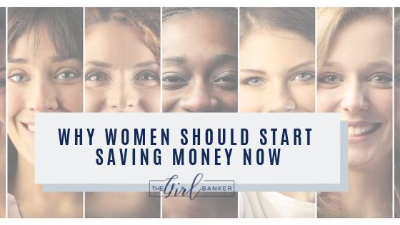 Why Women Should Start Saving Money Now