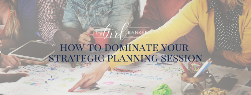 How To Dominate Your Strategic Planning Session